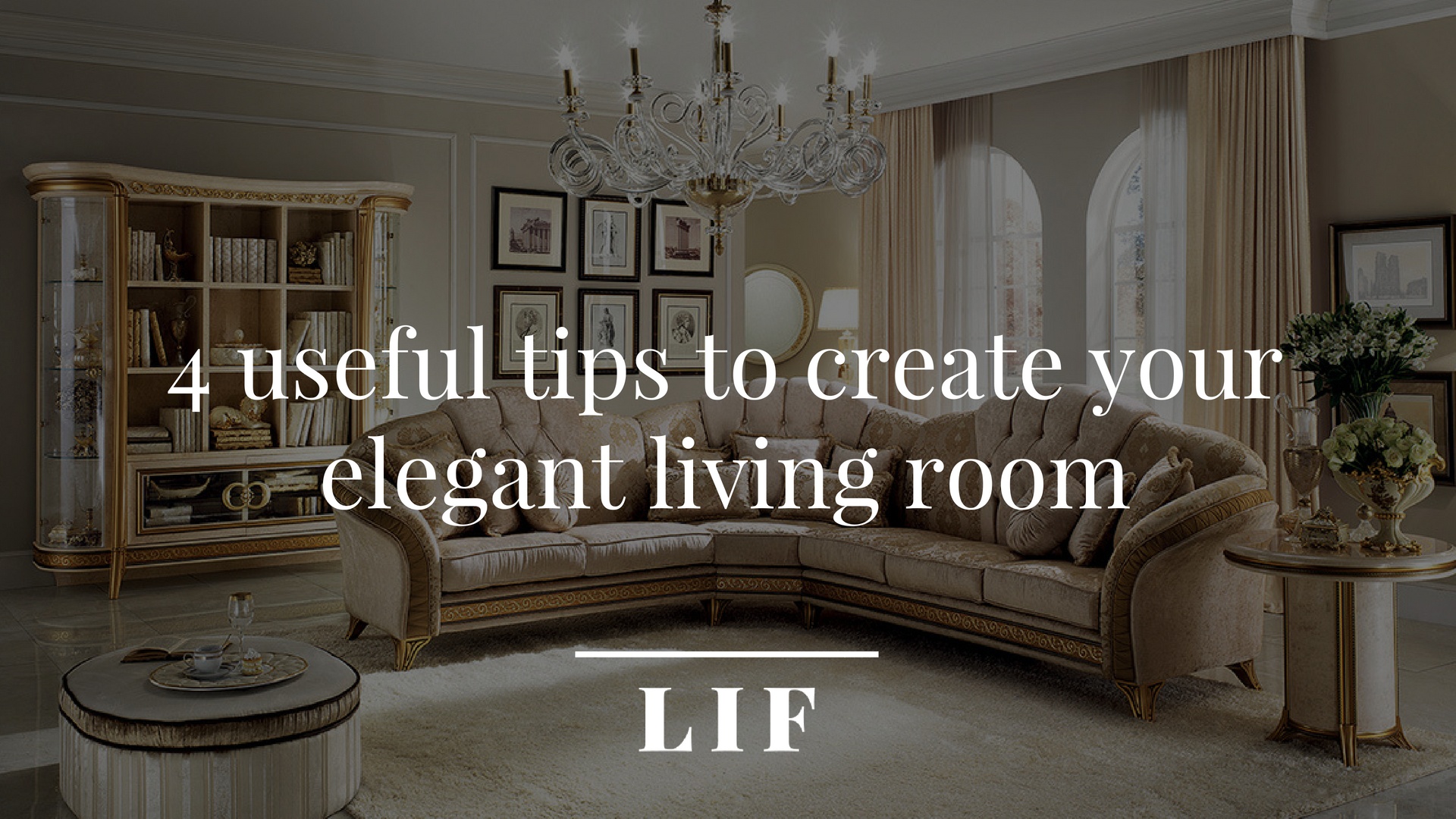 4 useful tips to create your elegant living room blog