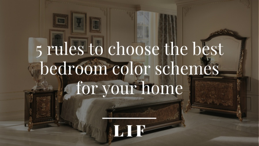 5 Rules To Choose The Best Bedroom Color Schemes For Your