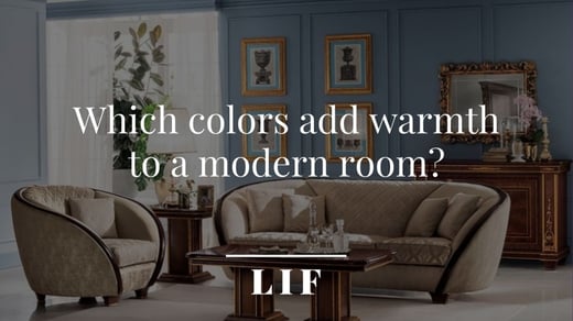 Which colors add warmth to a modern room?