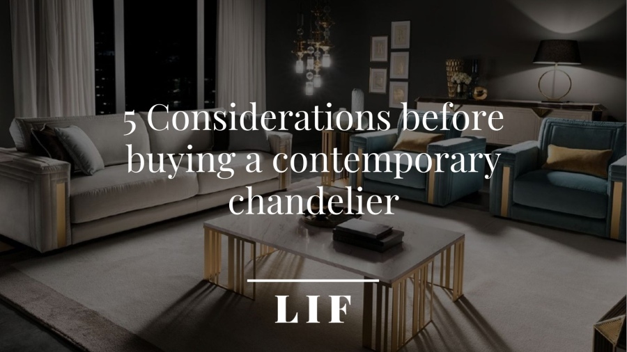 5 Considerations before buying a contemporary chandelier