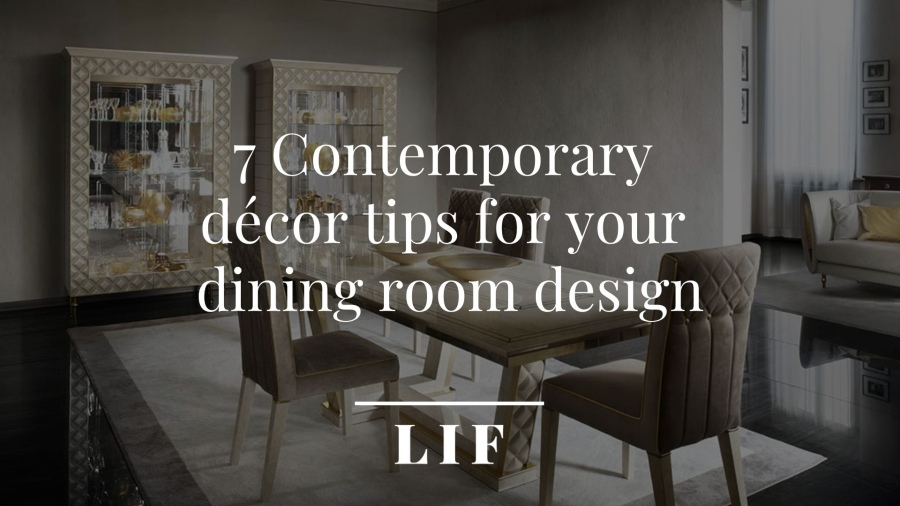 Copertina: 7 Contemporary décor tips for your dining room design