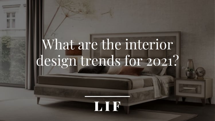 What are the interior design trends for 2021?