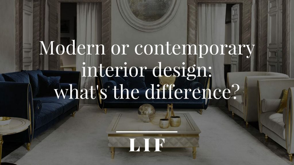 Modern or contemporary interior design-the difference