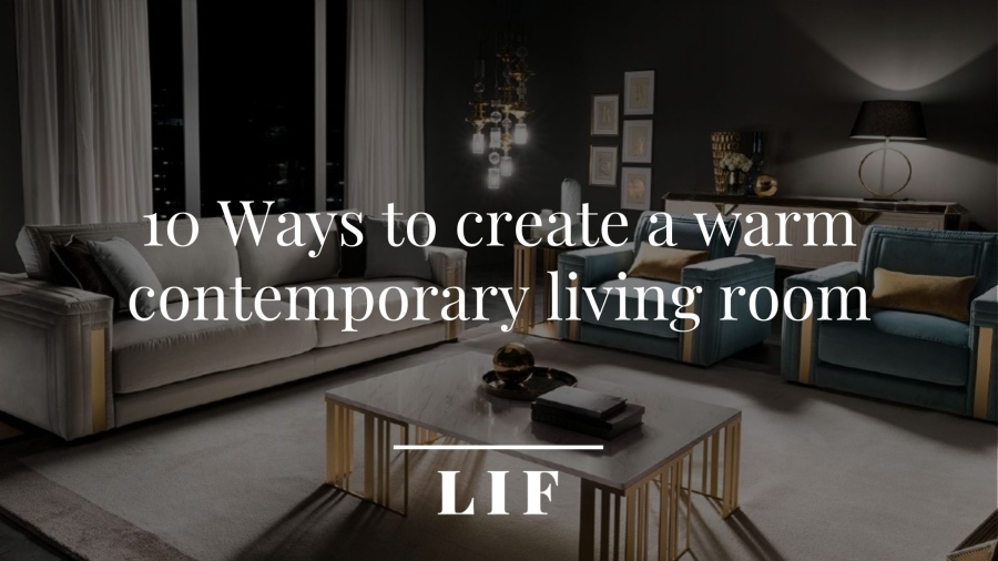 Cover: 10 Ways to create a warm contemporary living room