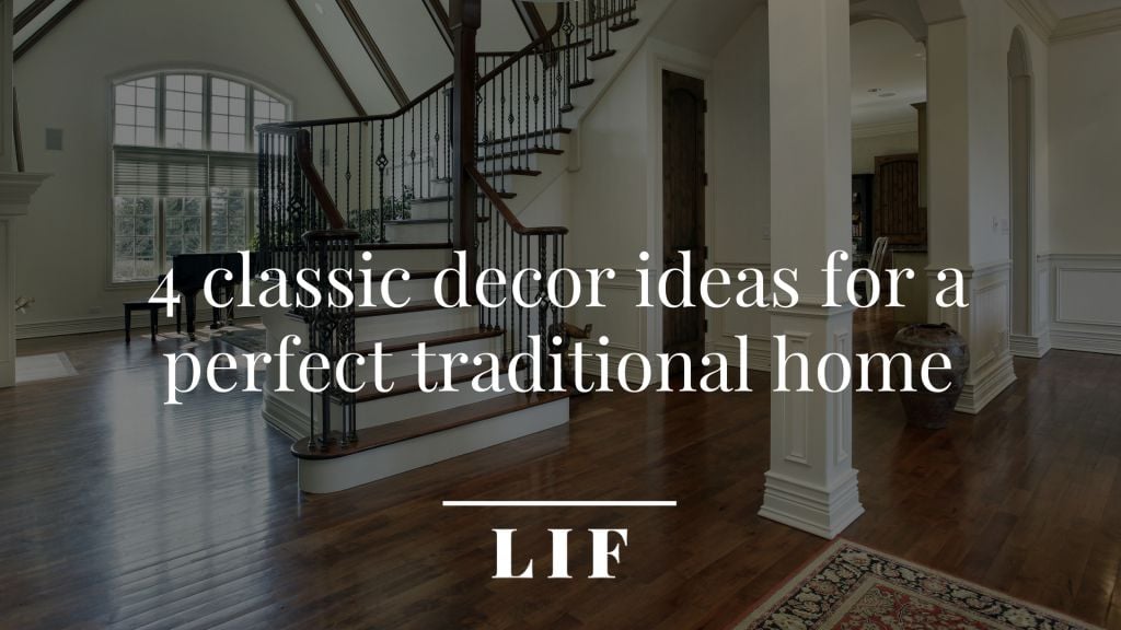 classic-decor-ideas-for-a-perfect-traditional-home