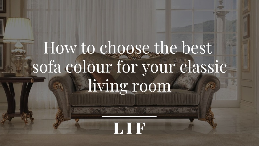 How to choose the best sofa colour for your classic living room