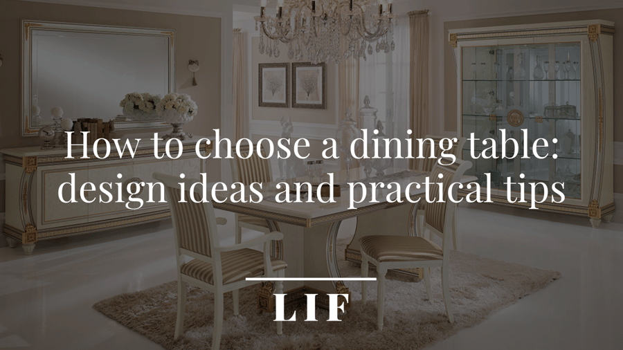 How to choose a dining table