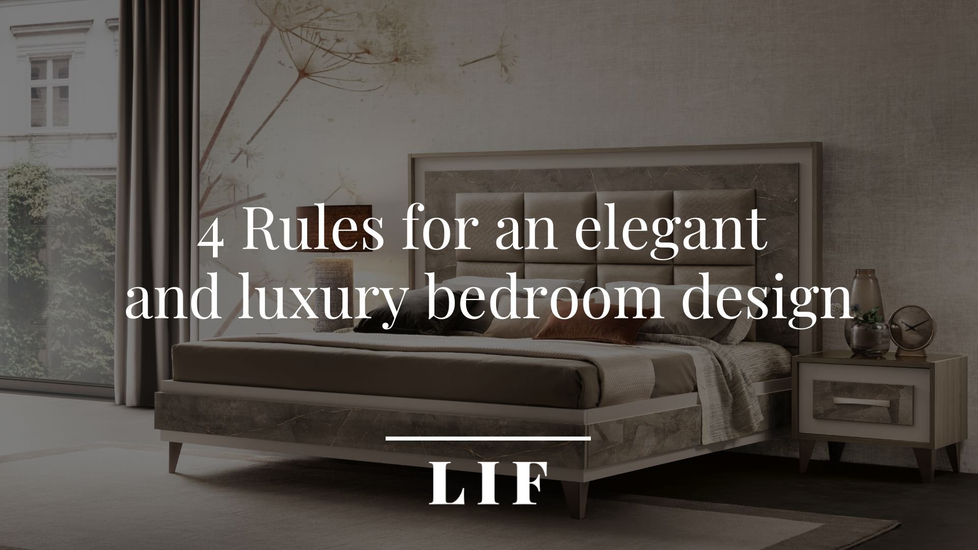 4 Rules for an elegant and luxury bedroom design
