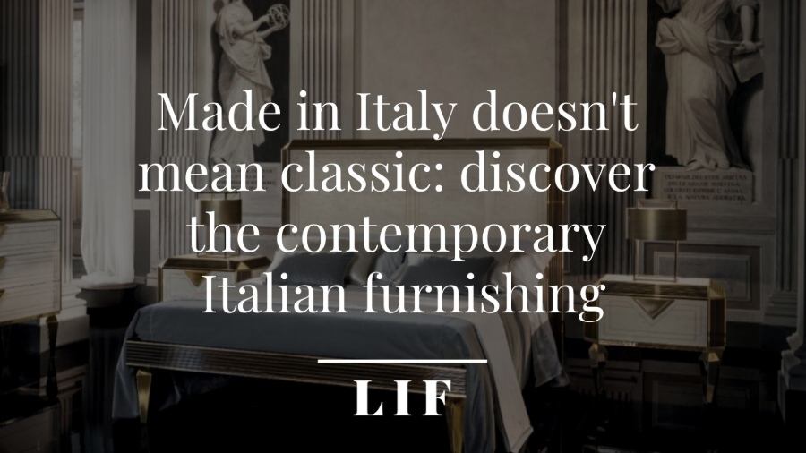 Made in Italy doesn't mean classic: all you need to know about contemporary Italian furnishing